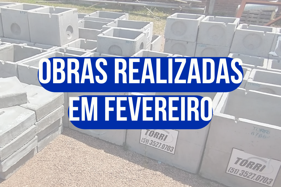 OBRAS REALIZADAS NO MS DE FEVEREIRO