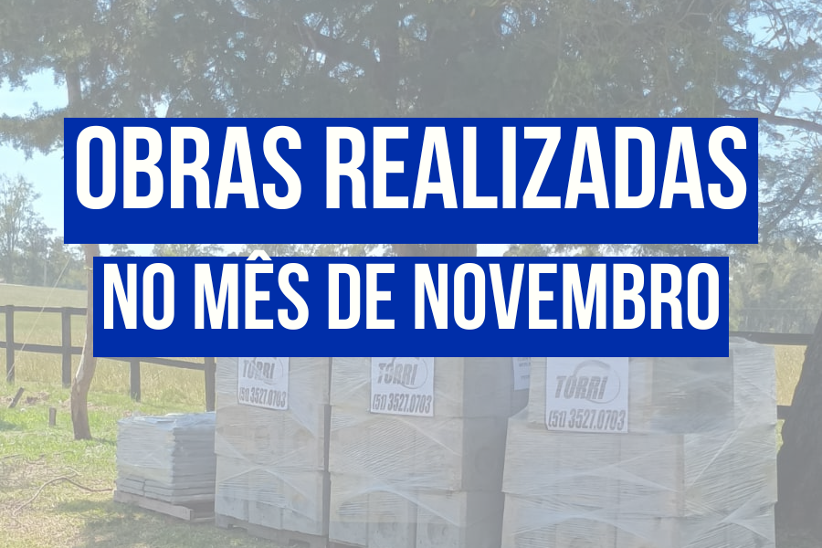OBRAS REALIZADAS NO MES DE NOVEMBRO 